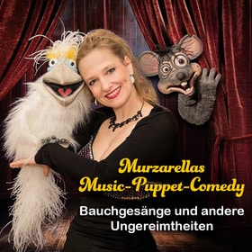 murzarellas-music-puppet-show-bauchgesaenge-und-andere-ungereimtheiten